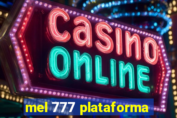 mel 777 plataforma
